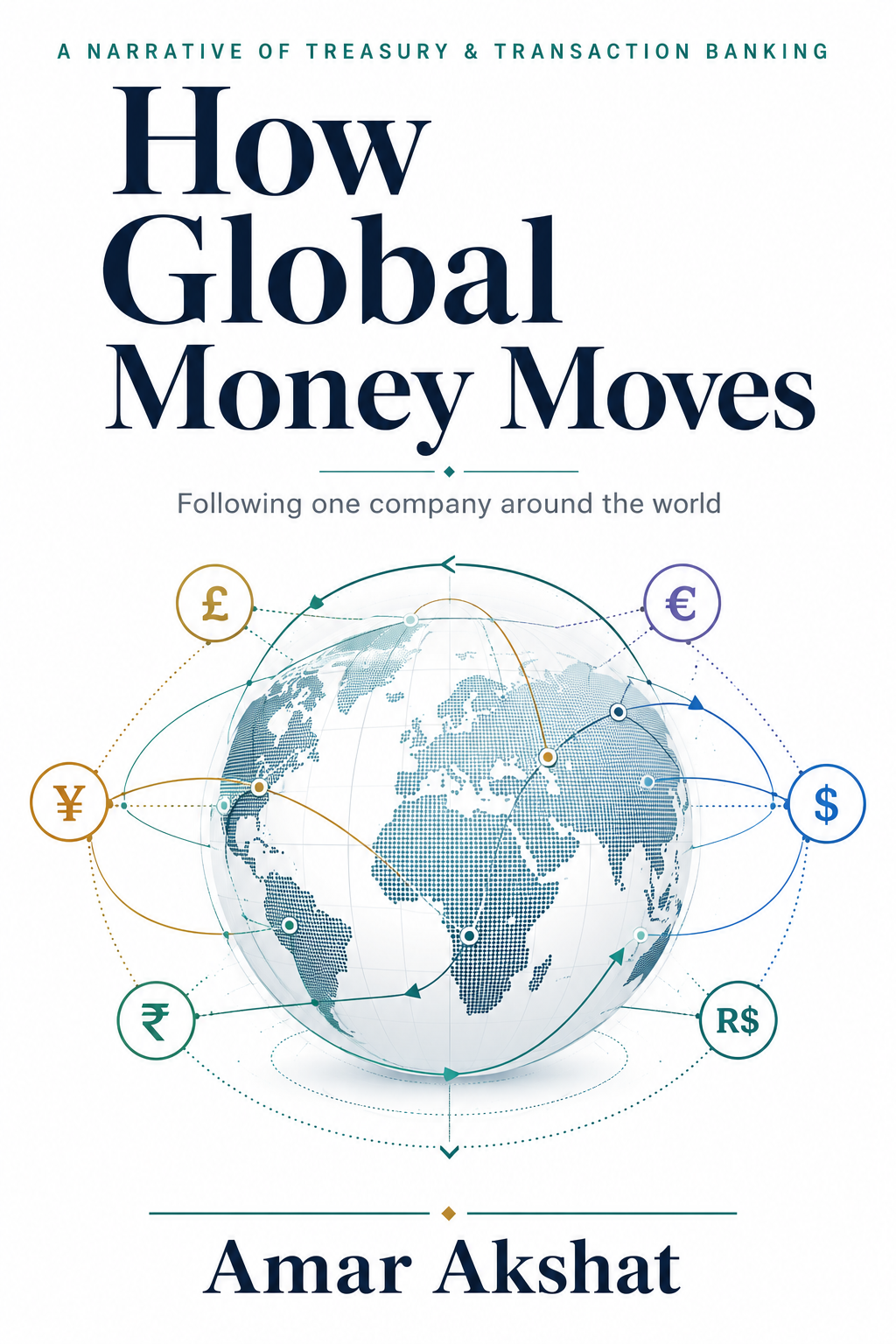 How Global Money Moves book cover: following one company around the world